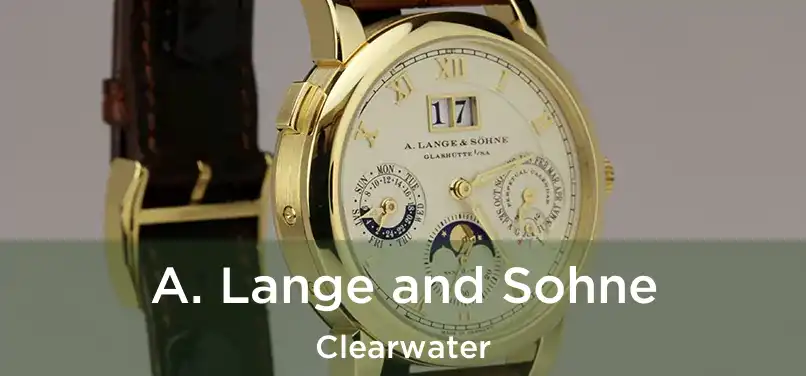  A. Lange and Sohne Clearwater