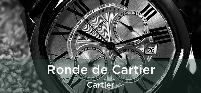  Ronde de Cartier Cartier