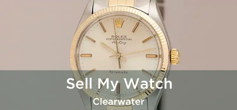  Sell My Watch Clearwater
