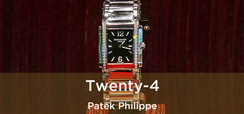  Twenty-4 Patek Philippe