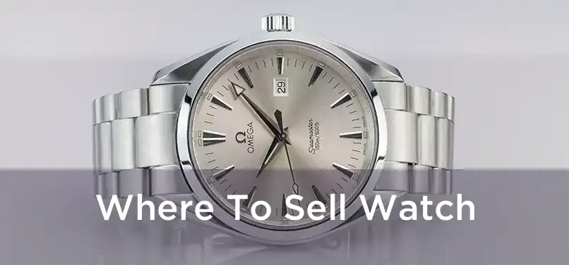  Where To Sell Watch 